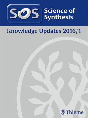 cover image of Science of Synthesis Knowledge Updates 2016 Volume 1